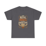 The Real BBEG Is the Group Chat DND High Quality Tee