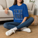 And There Seems To Be No Sign Of Intelligent Life Anywhere High Quality Tee