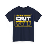 May The Crit Be with You High Quality Tee