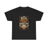 The Real BBEG Is the Group Chat DND High Quality Tee