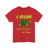 I Run Slower Than A Turtle High Quality Tee - Binge Prints