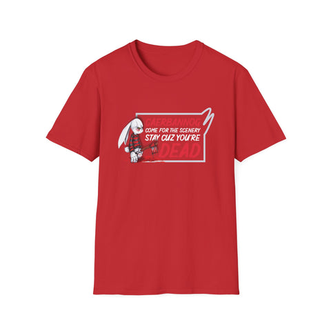Caerbannog Come for The Scenery Stay Cause You're Dead High Quality Tee