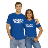 Hacunta Matata It Means You're A Cunt High Quality Tee