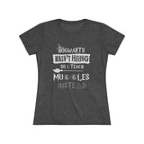 Teaching Muggles Womens Triblend High Quality Shirt