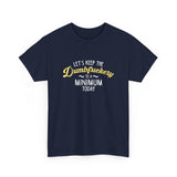 Canada Dumbfuckery  High qualtiy T-shirt