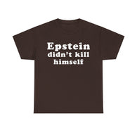 Epstein Didn't Kill Himself High Quality