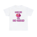 Lick Me Till Ice Cream High Quality Tee