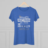 Teaching Muggles Womens Triblend High Quality Shirt