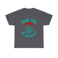 Fuck You and Your Morals High Quality Tee
