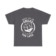 When The DM Smiles It's Already Too Late High Quality T-Shirt