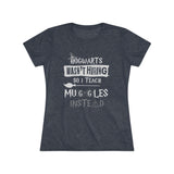 Teaching Muggles Womens Triblend High Quality Shirt