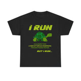 I Run Slower Than A Turtle High Quality Tee - Binge Prints
