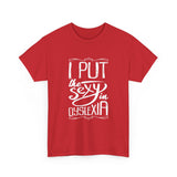 I Put The Sexy in Dyslexia High Quality Tee