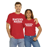 Hacunta Matata It Means You're A Cunt High Quality Tee