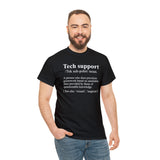 CANADA ONLY -  Tech Support Definition Shirt High Quality Tee