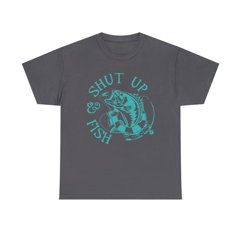 Shut Up and Fish High Quality T-Shirt