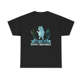 Don't Be A Hippo-Twatamus High Quality Tee