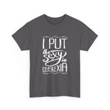 I Put The Sexy in Dyslexia High Quality Tee