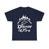 I'm With My Crazy Disney Wife Shirt - Funny Travel Husband High Quality Tee