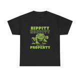 Hippity Hoppity Get Off My Property High Quality Tee