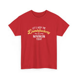Canada Dumbfuckery  High qualtiy T-shirt