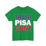 rum PISA CUNT High Quality Tee