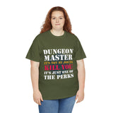 Dungeon Master It's Not My Job to Kill You Funny DND High Quality Tee