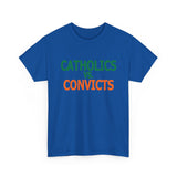 Catholics Vs. Convicts High Quality Tee
