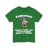 Barbarian Directly Apply Axe to The Problem Repeat As Needed D20 High Quality Tee