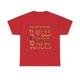 Initiative Rolls Not Gender Roles High Quality Tee