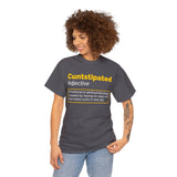 Cuntstipated Definition High Quality Tee