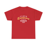 Canada Dumbfuckery  High qualtiy T-shirt