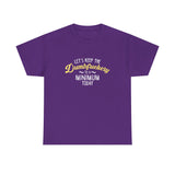 Canada Dumbfuckery  High qualtiy T-shirt