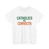 Catholics Vs. Convicts High Quality Tee