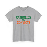 Catholics Vs. Convicts High Quality Tee