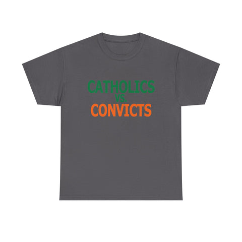 Catholics Vs. Convicts High Quality Tee