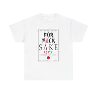 For Fuck Sake High Quality Tee