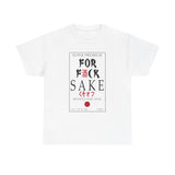 For Fuck Sake High Quality Tee