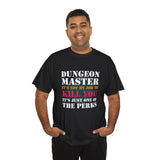 Canada Only Dungeon Master It's Not My Job to Kill You Funny DND High Quality Tee