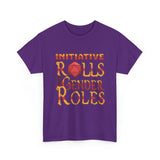 Initiative Rolls Not Gender Roles High Quality Tee