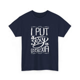 I Put The Sexy in Dyslexia High Quality Tee