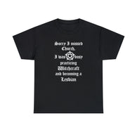 CANADA ONLY - Sorry I Missed Church High Quality Tee