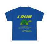 I Run Slower Than A Turtle High Quality Tee - Binge Prints