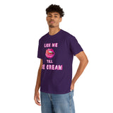 Lick Me Till Ice Cream High Quality Tee