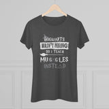 Teaching Muggles Womens Triblend High Quality Shirt