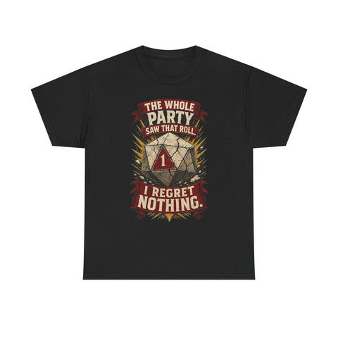 Cracked twenty-sided die showing one with the phrase The Whole Party Saw That Roll I Regret Nothing