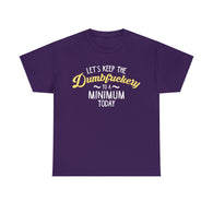 Dumbfuckery  High qualtiy T-shirt