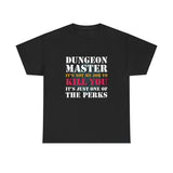 Canada Only Dungeon Master It's Not My Job to Kill You Funny DND High Quality Tee