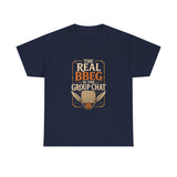 The Real BBEG Is the Group Chat DND High Quality Tee