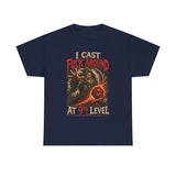 I Cast Fuck Around at 9th Level Funny DND High Quality Tee